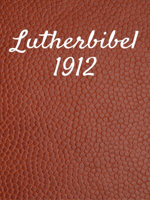 cover image of Lutherbibel 1912